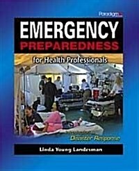 Emergency Preparedness for Health Professionals (Paperback)