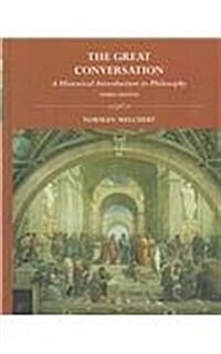 The Great Conversation: A Historical Introduction to Philosophy (3rd, Hardcover)