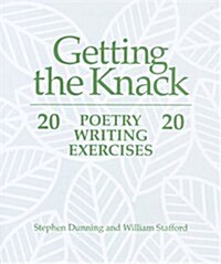 Getting the Knack: 20 Poetry Writing Exercises (Paperback)