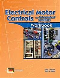 Electrical Motor Controls for Integrated Systems (Paperback, 4th, Workbook)
