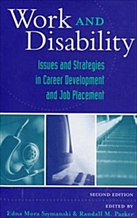 Work and Disability: Issues and Strategies in Career Development and Job Placement (Paperback, 2nd)