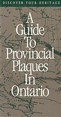 Discover Your Heritage: A Guide to Provincial Plaques in Ontario (Paperback)