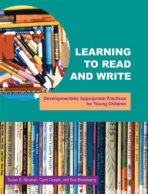 Learning to Read and Write: Developmentally Appropriate Practices for Young Children (Paperback)