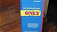 For Hearing People Only (Paperback, 2nd)