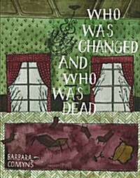 Who Was Changed and Who Was Dead (Paperback, Reprint)