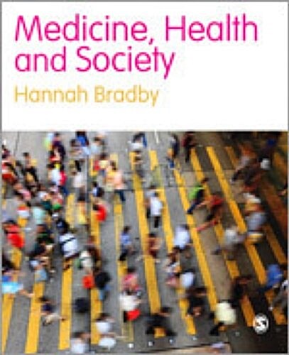 Medicine, Health and Society: A Critical Sociology (Hardcover)
