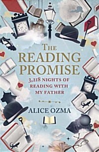 The Reading Promise : 3218 Nights of Reading with My Father (Paperback)