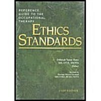 Reference Guide to the Occupational Therapy Ethics Standards 2008 (Paperback)