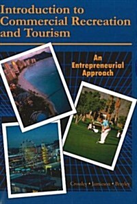 Introduction to Commercial Recreation and Tourism: An Entrepreneurial Approach (Paperback)