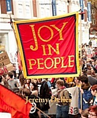 Jeremy Deller : Joy in People (Hardcover)