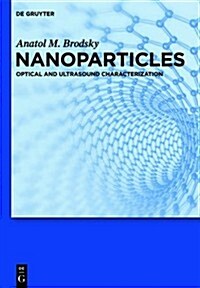 Nanoparticles: Optical and Ultrasound Characterization (Hardcover)