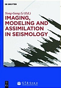 Imaging, Modeling and Assimilation in Seismology (Hardcover)