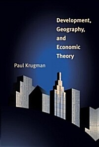 Development, Geography, and Economic Theory (Hardcover)
