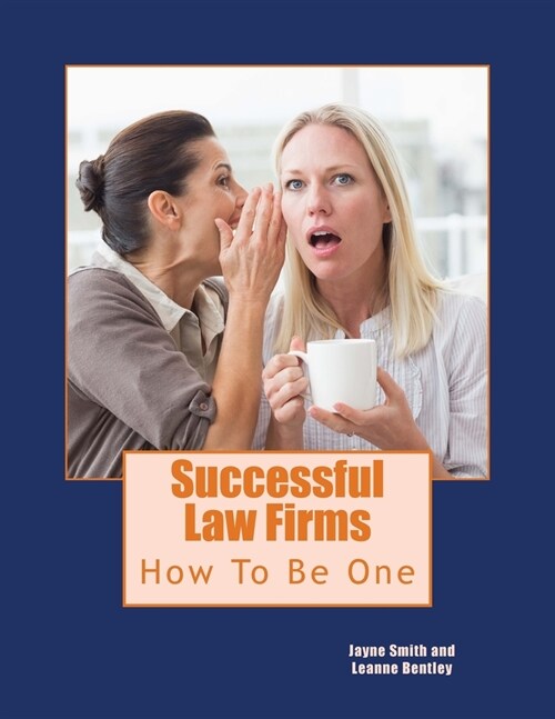Successful Law Firms: How To Be One Of Them (Paperback)