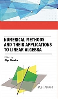 Numerical Methods and Their Applications to Linear Algebra (Hardcover)