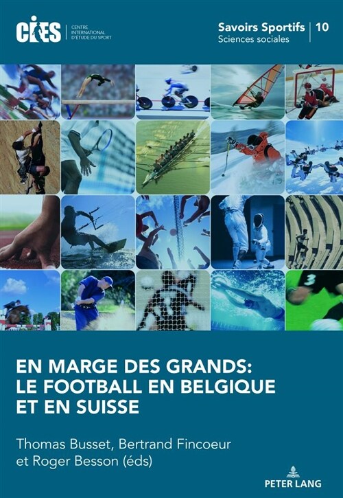 En Marge Des Grands: Le Football En Belgique Et En Suisse (Paperback)