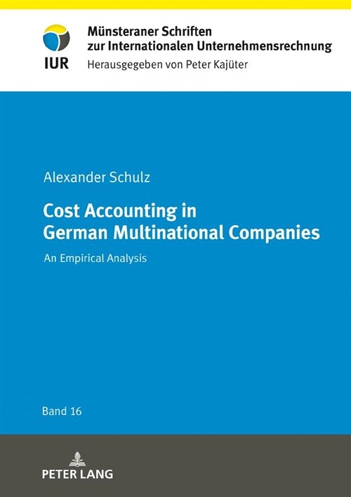 Cost Accounting in German Multinational Companies: An Empirical Analysis (Hardcover)