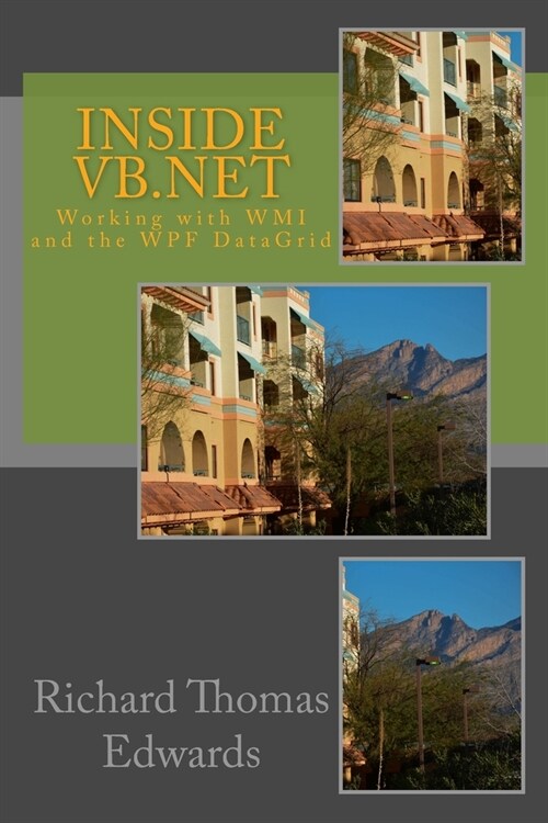 Inside VB.Net: Working with WMI and the WPF DataGrid (Paperback)