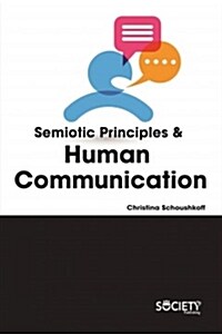 Semiotic Principles & Human Communication (Hardcover)