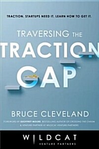 Traversing the Traction Gap (Hardcover)