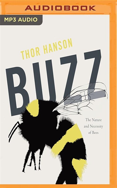 Buzz: The Nature and Necessity of Bees (MP3 CD)