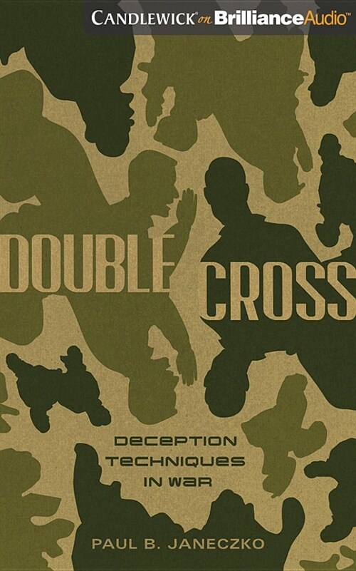 Double Cross: Deception Techniques in War (Audio CD)