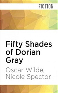 Fifty Shades of Dorian Gray (Audio CD, Unabridged)