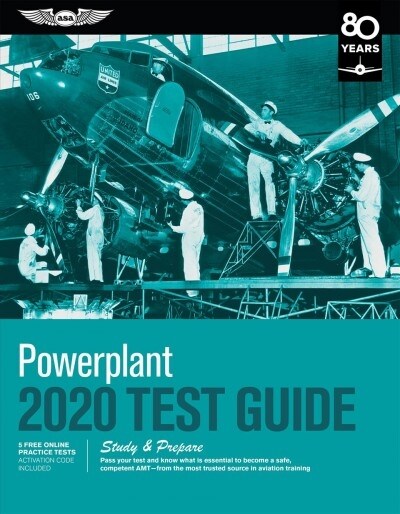 Powerplant Test Guide 2020: Pass Your Test and Know What Is Essential to Become a Safe, Competent Amt from the Most Trusted Source in Aviation Tra (Paperback, 2020)