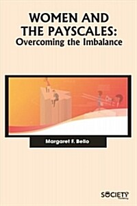 Women and the Payscales: Overcoming the Imbalance (Hardcover)