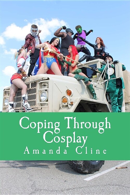 Coping Through Cosplay (Paperback)