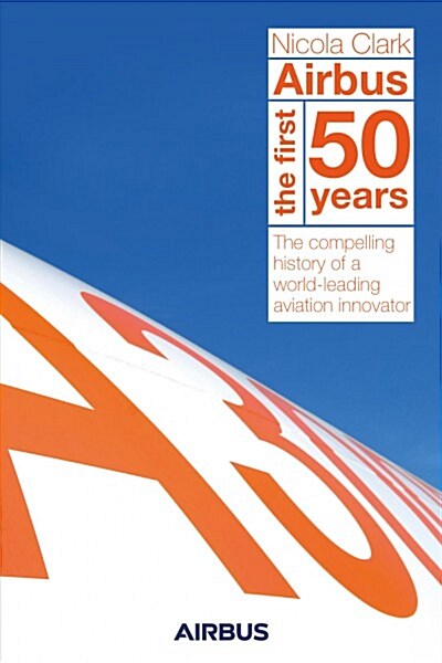 Airbus : The first 50 years (Hardcover)
