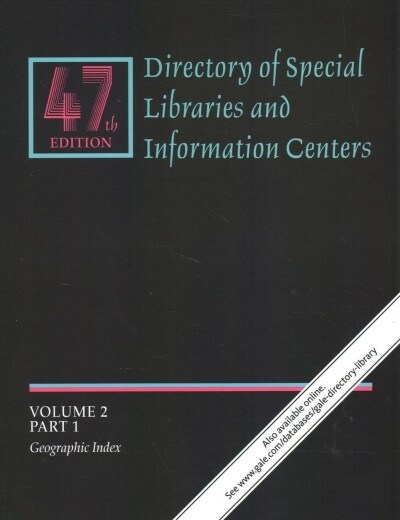 Directory of Special Libraries and Information Centers: Volume 2 in 2 Parts: Geographic and Personnel Indexes (Paperback, 47)