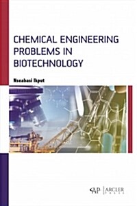 Chemical Engineering Problems in Biotechnology (Hardcover)