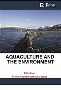 Aquaculture and the Environment (Hardcover)