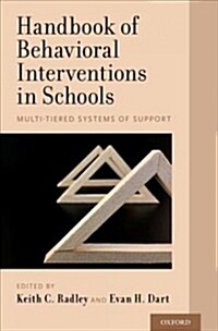 Handbook of Behavioral Interventions in Schools: Multi-Tiered Systems of Support (Hardcover)