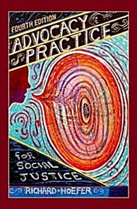 Advocacy Practice for Social Justice (Paperback, 4)