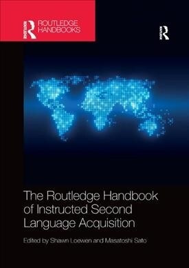 The Routledge Handbook of Instructed Second Language Acquisition (Paperback)
