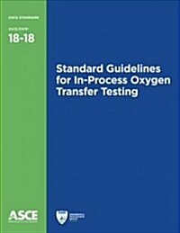 Standard Guidelines for In-process Oxygen Transfer Testing (Paperback)