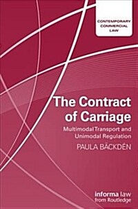 The Contract of Carriage : Multimodal Transport and Unimodal Regulation (Hardcover)