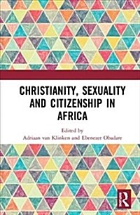 Christianity, Sexuality and Citizenship in Africa (Hardcover)