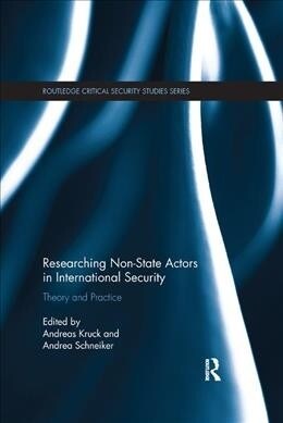 Researching Non-state Actors in International Security : Theory and Practice (Paperback)