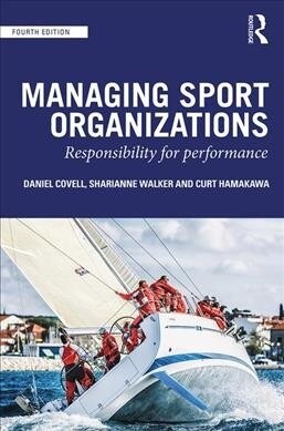 Managing Sport Organizations : Responsibility for performance (Paperback)