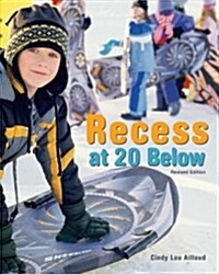Recess at 20 Below, Revised Edition (Hardcover)