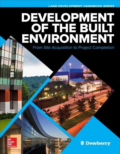 Development of the Built Environment: From Site Acquisition to Project Completion (Hardcover)