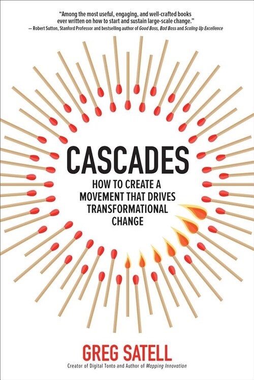 Cascades: How to Create a Movement That Drives Transformational Change (Hardcover)