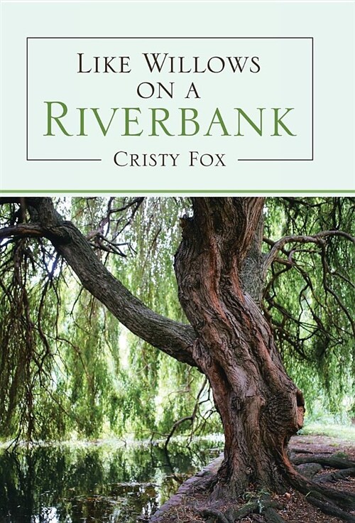 Like Willows on a Riverbank (Hardcover)