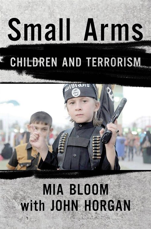 Small Arms: Children and Terrorism (Hardcover)