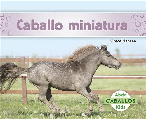 Caballo Miniatura (Miniature Horses) (Paperback)