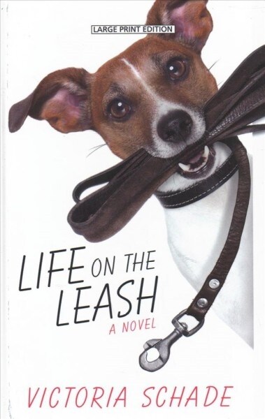 Life on the Leash (Library Binding)