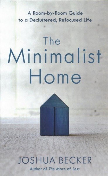 The Minimalist Home (Library Binding)